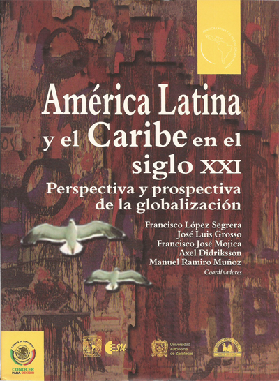 América Latina y el Caribe en el siglo XXI. Perspectiva y prospectiva de la globalización.