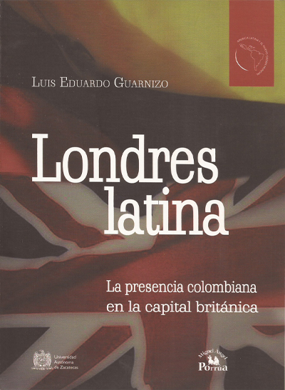 Londres latina. La presencia colombiana en la capital británica.